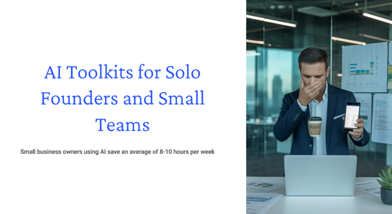 AI Toolkits for Solo Founders and Small Teams